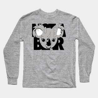 Not a koala bear! Long Sleeve T-Shirt